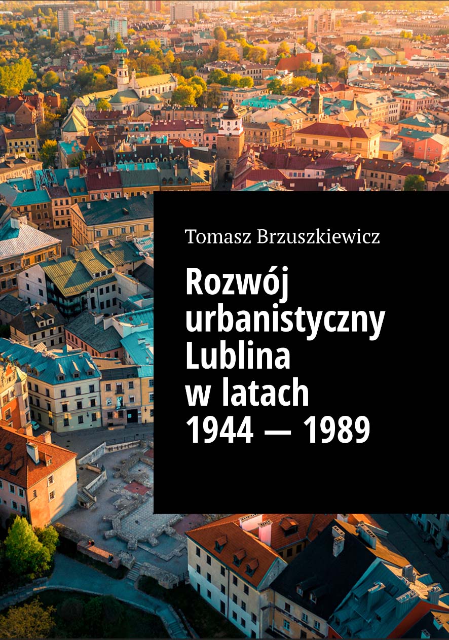 Rozwój urbanistyczny Lublina w latach 1944 – 1989